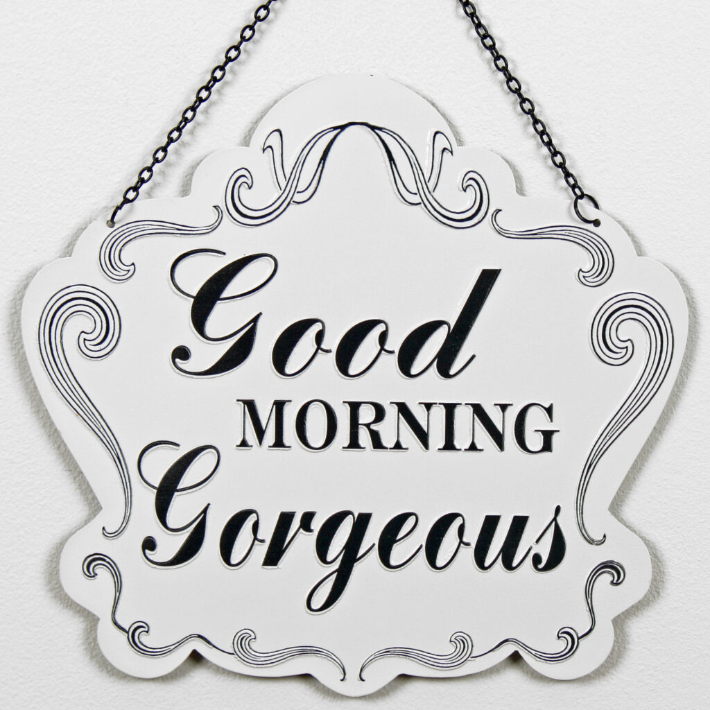 sign-good-morning-gorgeous-originals